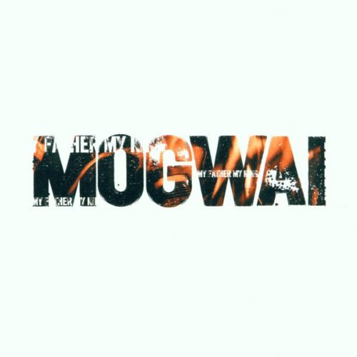 File:Mogwai - 2001 - My Father My King.jpg