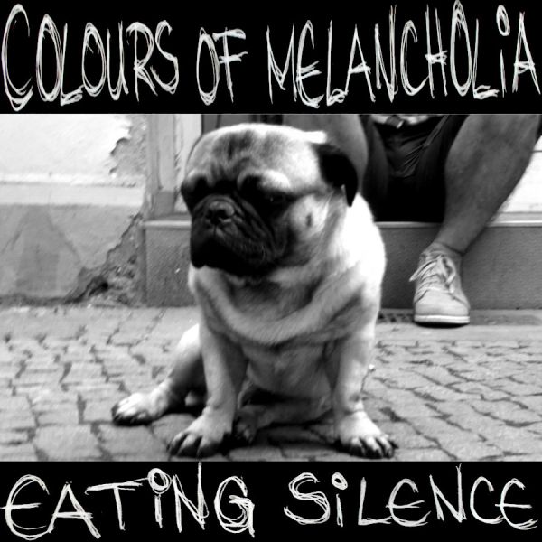 File:Colours Of Melancholia - 2013 - Eating Silence.jpg