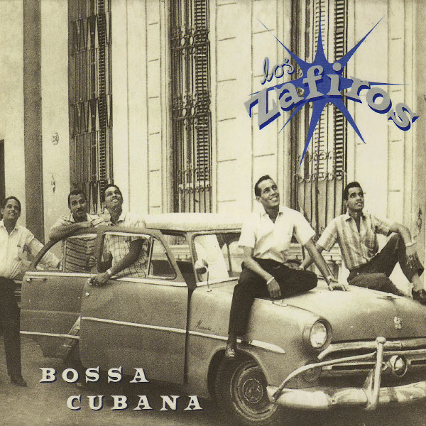 File:Los Zafiros - 1999 - Bossa Cubana.jpg