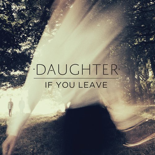File:Daughter - 2013 - If You Leave.jpg
