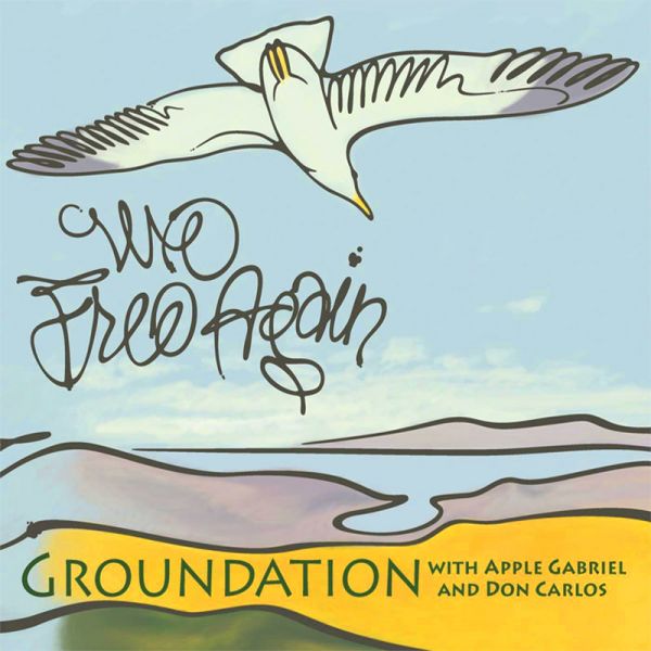File:Groundation - 2004 - We Free Again.jpg