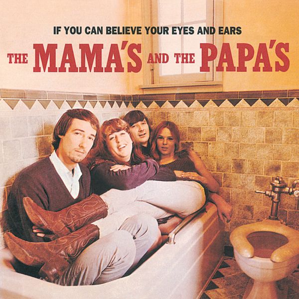 File:The Mamas And The Papas - 1998 - If You Can Believe Your Eyes And Ears.jpg