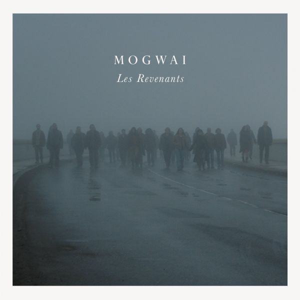 File:Mogwai - 2013 - Les Revenants.jpg
